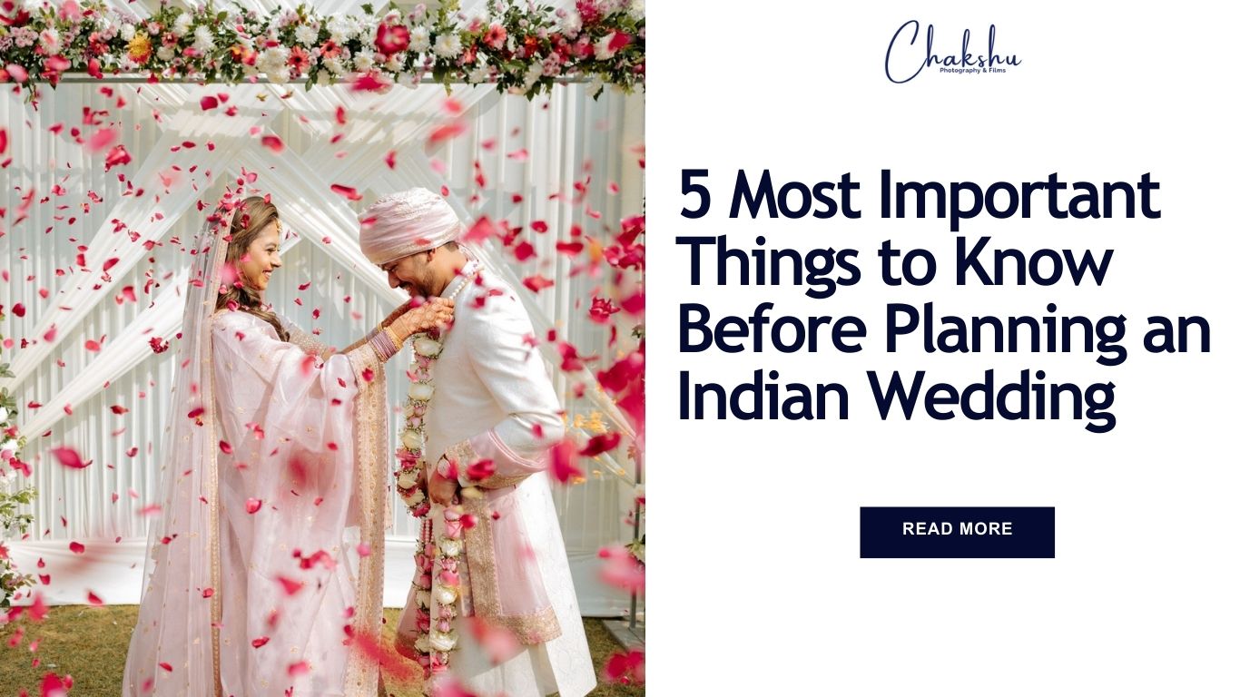 5 Important things to know before planning an Indian wedding